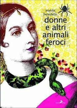 Libro Donne e altri animali feroci Manila Benedetto