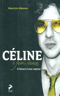 Céline è fuori stanza
