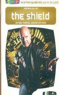 The shield. Strade violente, polizia corrotta