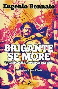 Brigante se more. Alla scoperta della musica del Sud - Eugenio Bennato - copertina