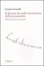 Il karate-do nella formazione della personalità. Riflessioni di un maestro