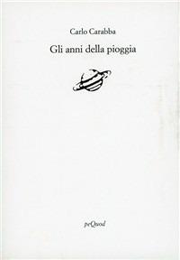 Gli anni della pioggia - Carlo Carabba - copertina