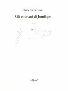 Gli enervati di Jumièges