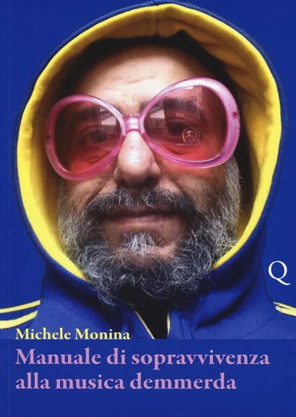 Manuale di sopravvivenza alla musica demmerda - Michele Monina - copertina
