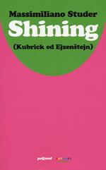Shining (Kubrick ed Ejzenstejn)