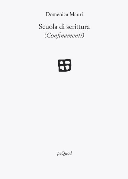 Scuola di scrittura (confinamenti) - Domenica Mauri - copertina