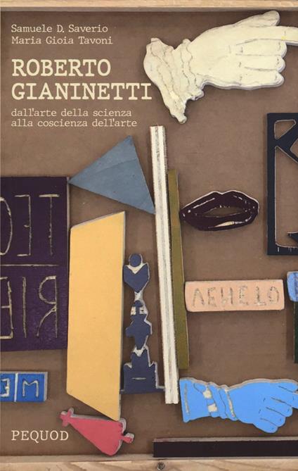 Roberto Gianinetti. Dall'arte della scienza alla coscienza dell'arte - Samuele D. Saverio,Maria Gioia Tavoni - copertina