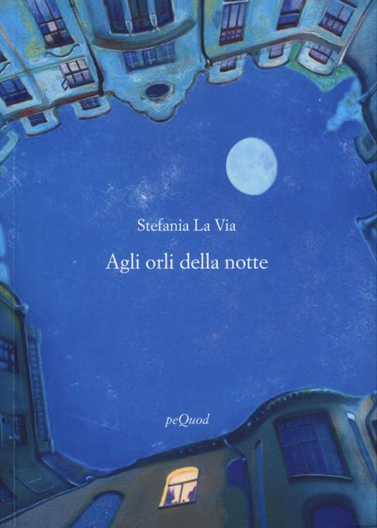 Agli orli della notte - Stefania La Via - copertina