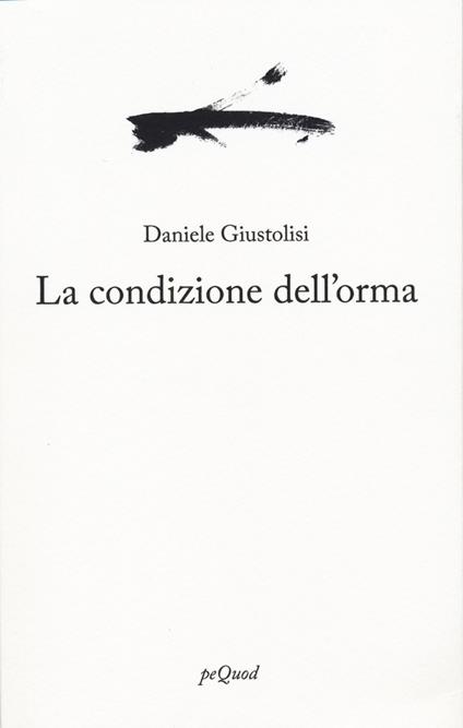 La condizione dell'orma - Daniele Giustolisi - copertina