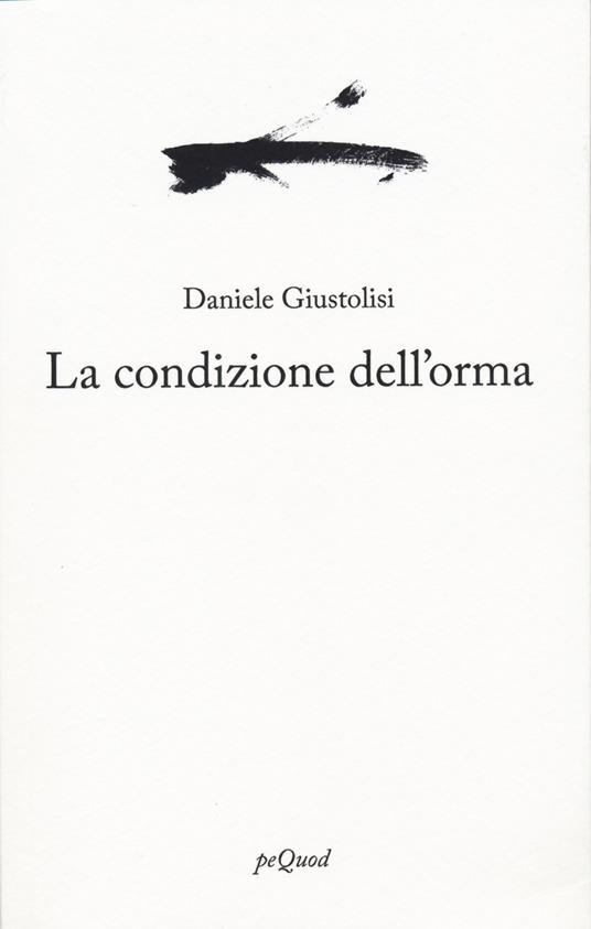 La condizione dell'orma - Daniele Giustolisi - copertina