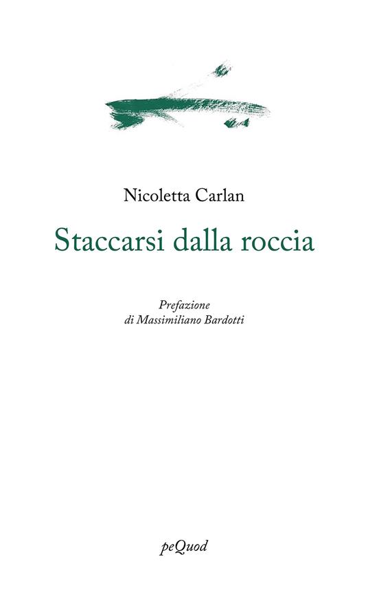 Staccarsi dalla roccia - Nicoletta Carlan - copertina