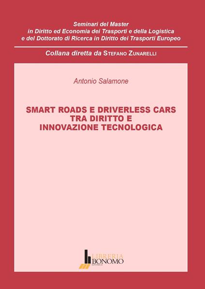 Smart roads e driverless cars. Tra diritto e innovazione tecnologica - Antonio Salamone - copertina