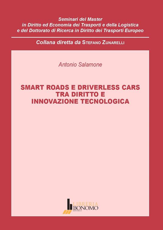 Smart roads e driverless cars. Tra diritto e innovazione tecnologica - Antonio Salamone - copertina