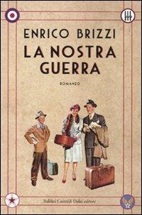 La nostra guerra - Enrico Brizzi - copertina