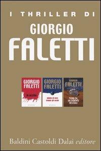 I thriller di Giorgio Faletti: Io uccido-Niente di vero tranne gli occhi-Fuori da un evidente destino - Giorgio Faletti - 3