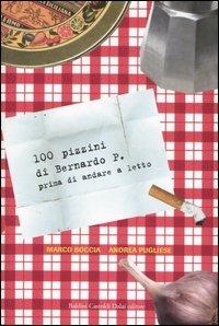 Cento pizzini di Bernardo P. prima di andare a letto - Marco Boccia,Andrea Pugliese - 2