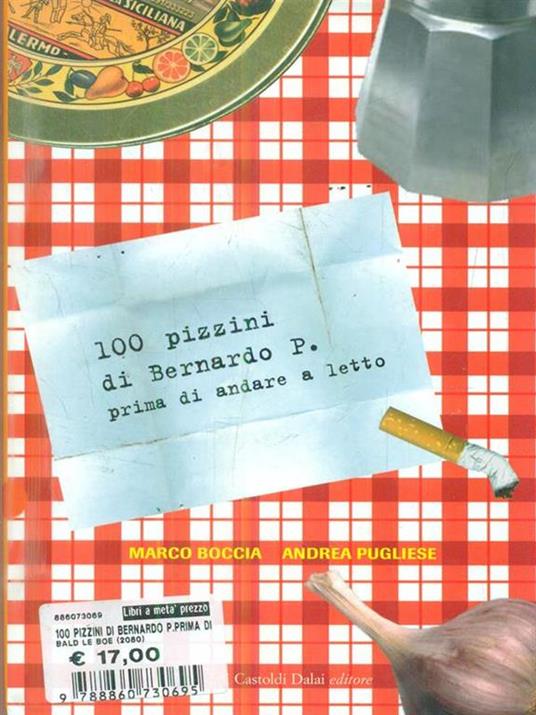 Cento pizzini di Bernardo P. prima di andare a letto - Marco Boccia,Andrea Pugliese - copertina