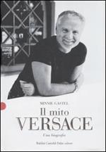 Il mito Versace. Una biografia