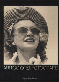 Arrigo Orsi. Fotografie. Ediz. italiana e inglese - 2