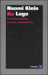 No logo. Economia globale e nuova contestazione - Naomi Klein - copertina