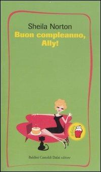 Buon compleanno, Ally! - Sheila Norton - copertina