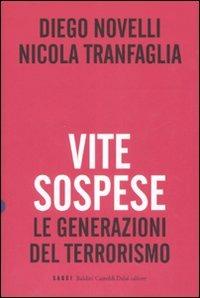 Vite sospese. Le generazioni del terrorismo - Diego Novelli,Nicola Tranfaglia - 4