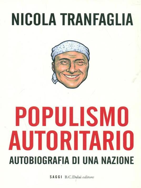 Populismo autoritario. Autobiografia di una nazione - Nicola Tranfaglia - 4