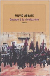 Quando è la rivoluzione - Fulvio Abbate - copertina