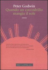 Quando un coccodrillo mangia il sole - Peter Godwin - copertina