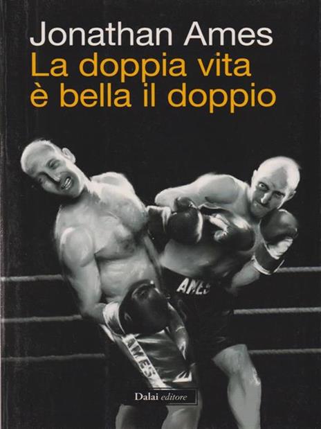 La doppia vita è bella il doppio - Jonathan Ames - copertina