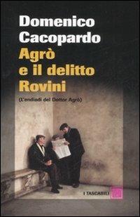 Agrò e il delitto Rovini. (L'endiadi del dottor Agrò) - Domenico Cacopardo Crovini - copertina