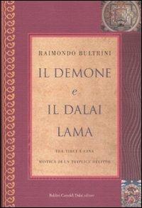 Il demone e il Dalai Lama. Tra Tibet e Cina, mistica di un triplice omicidio - Raimondo Bultrini - copertina