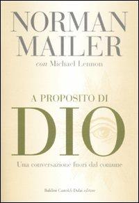A proposito di Dio. Una conversazione fuori dal comune - Norman Mailer,Michael Lennon - copertina