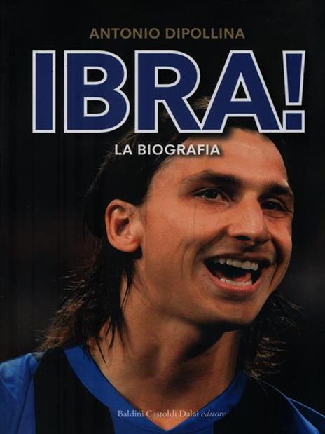 Ibra! La biografia - Antonio Dipollina - copertina
