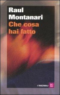 Che cosa hai fatto - Raul Montanari - 5