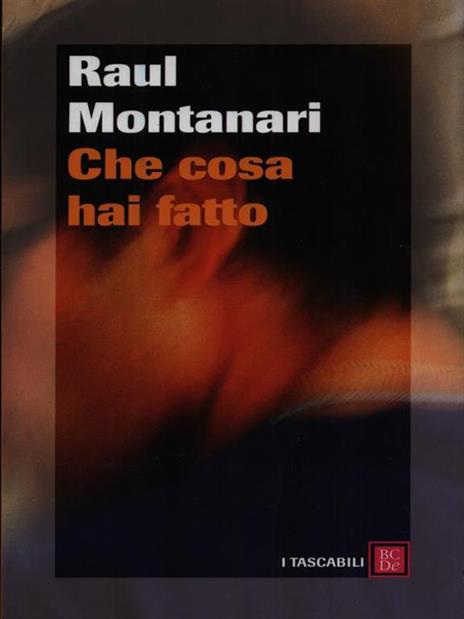 Che cosa hai fatto - Raul Montanari - 8