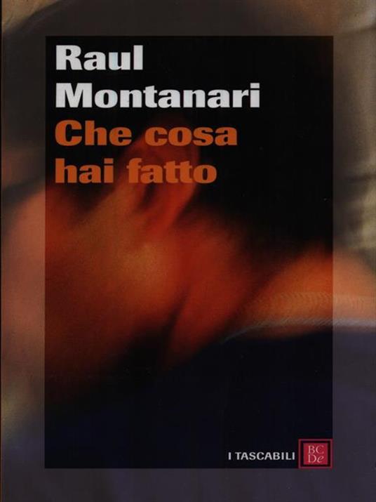 Che cosa hai fatto - Raul Montanari - 6