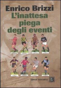 L'inattesa piega degli eventi - Enrico Brizzi - copertina
