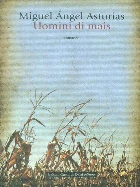 Uomini di mais - Miguel A. Asturias - copertina