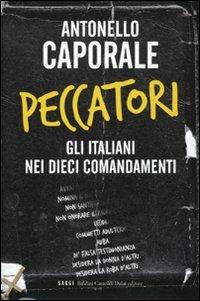 Peccatori. Gli italiani nei dieci comandamenti - Antonello Caporale - copertina