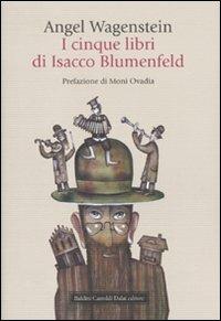 I cinque libri di Isacco Blumenfeld - Angel Wagenstein - copertina