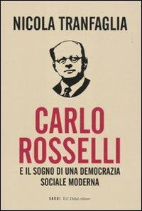 Carlo Rosselli e il sogno di una democrazia sociale moderna - Nicola Tranfaglia - 5