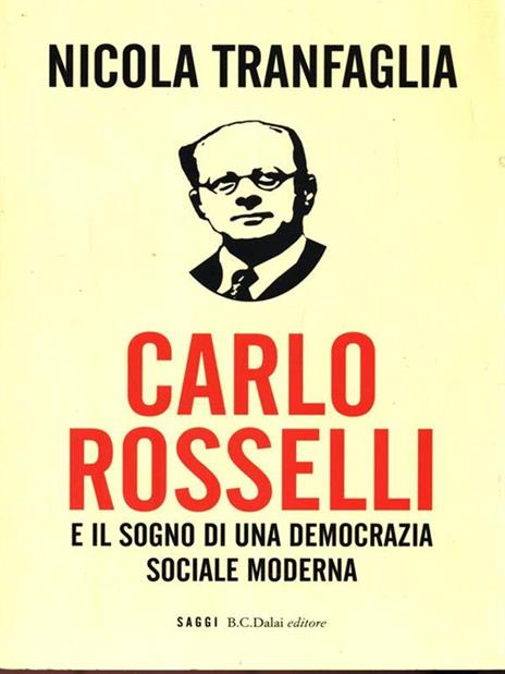Carlo Rosselli e il sogno di una democrazia sociale moderna - Nicola Tranfaglia - 3