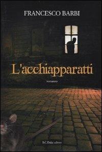 L' acchiapparatti - Francesco Barbi - 3