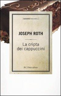 La cripta dei cappuccini - Joseph Roth - 2