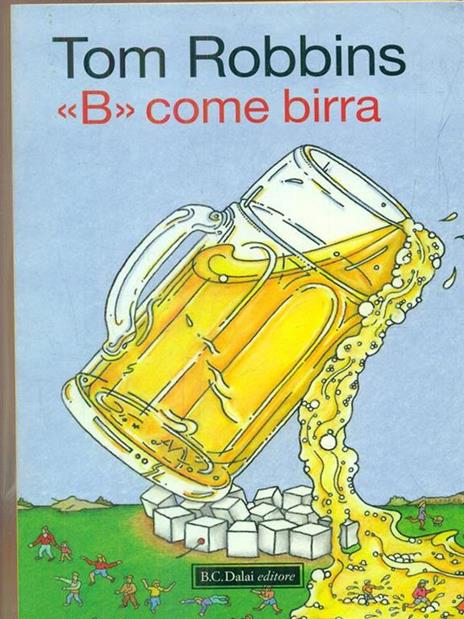«B» come birra - Tom Robbins - 4