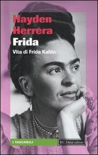 Frida. Vita di Frida Kahlo - Hayden Herrera - copertina