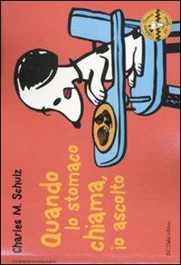 Quando lo stomaco chiama, io ascolto. Celebrate Peanuts 60 years. Vol. 9 - Charles M. Schulz - copertina