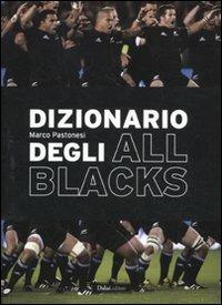 Dizionario degli All Blacks - Marco Pastonesi - 6