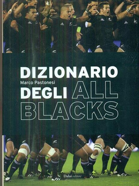 Dizionario degli All Blacks - Marco Pastonesi - 4